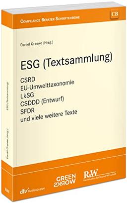 ESG (Textsammlung): CSRD, EU-Umwelttaxonomie, LkSG, CSDDD, SFDR und viele weitere Texte