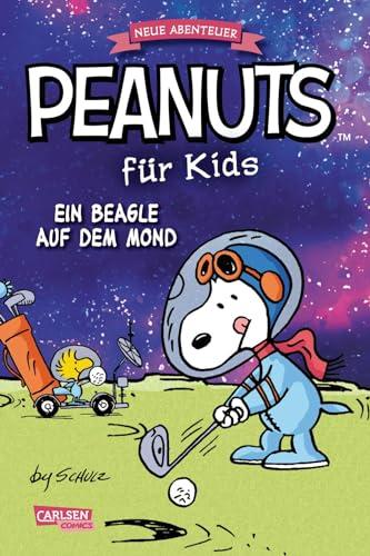 Peanuts für Kids - Neue Abenteuer 1: Ein Beagle auf dem Mond: und andere Geschichten | Lange und kurze Peanuts-Geschichten für junge Leser*innen (1)