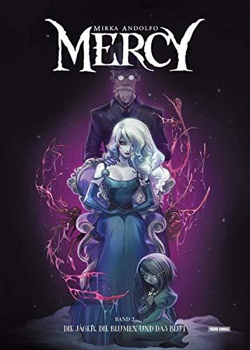 Mercy: Bd. 2: Die Jäger, die Blumen und das Blut