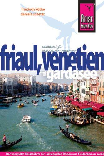 Reise Know-How Friaul, Venetien mit Gardasee: Reiseführer für individuelles Entdecken