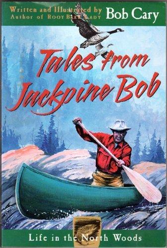 Tales from Jackpine Bob