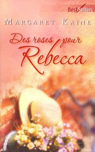 Des roses pour Rebecca