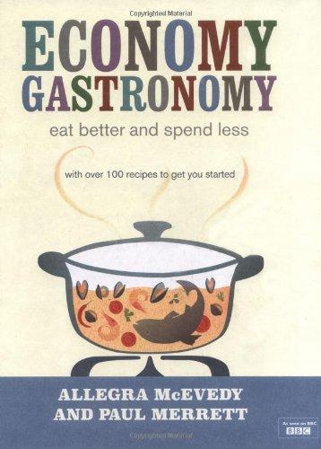 Economy Gastronomy: Eat Better and Spend Less