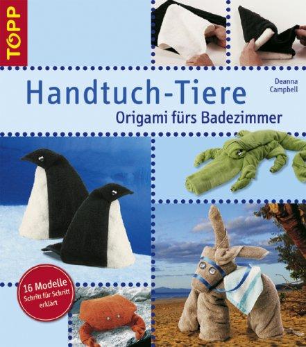 Handtuch -Tiere: Origami fürs Badezimmer