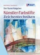 Der Kunst-Ratgeber. Künstler-Farbstifte. Zeichentechniken