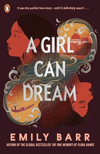 A Girl Can Dream: The gripping YA thriller rockstar romance from the author of The One Memory of Flora Banks