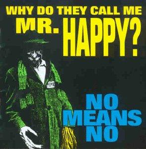 Why Do They Call Me Mr. Happy?