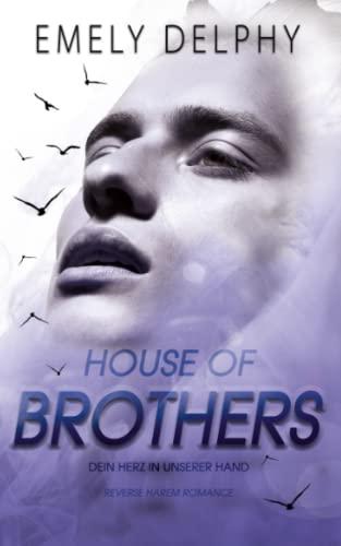 House of Brothers: Dein Herz in unserer Hand