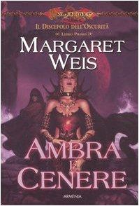 Ambra e cenere. Il discepolo dell'oscurità. DragonLance