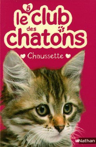 Le club des chatons. Vol. 5. Chaussette