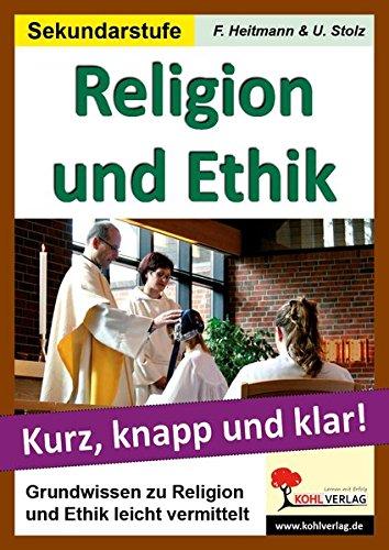 Religion und Ethik: Grundwissen kurz, knapp und klar!