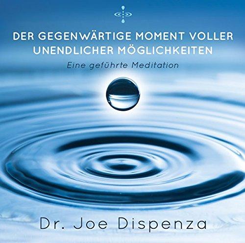 Der gegenwärtige Momente: Voller unendlicher Möglichkeiten