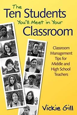 The Ten Students You'll Meet in Your Classroom: Classroom Management Tips for Middle and High School Teachers