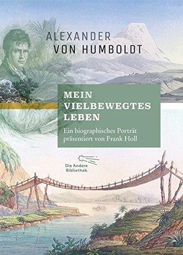 "Mein vielbewegtes Leben": Ein biographisches Porträt präsentiert von Frank Holl (Foliobände der Anderen Bibliothek, Band 19)