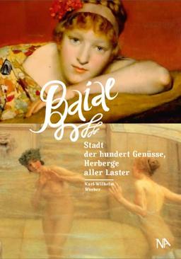 Baiae - Stadt der hundert Genüsse, Herberge aller Laster