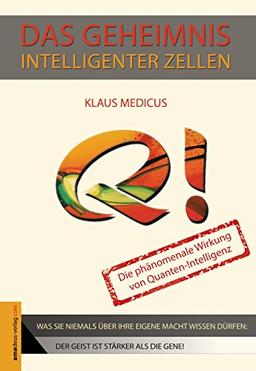 Das Geheimnis intelligenter Zellen: Die phänomenale Wirkung der Quanten-Intelligenz