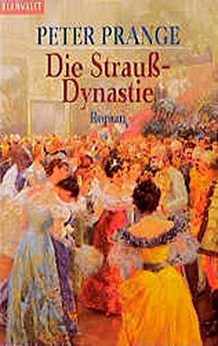 Die Strauss-Dynastie (Blanvalet Taschenbuch)