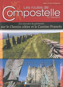 Les routes de Compostelle en Espagne : à la rencontre du patrimoine sur le chemin côtier et le camino francès