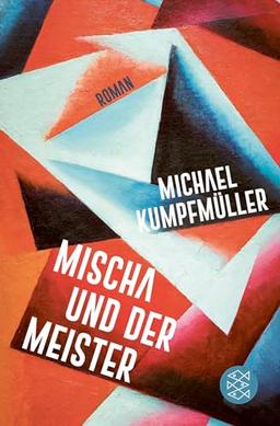 Mischa und der Meister: Roman