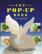 The Pop-Up Book: Step-By-Step Instructions for Creating Over 100 Original Paper Projects