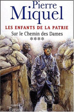 Les enfants de la Patrie. Vol. 4. Le chemin des Dames