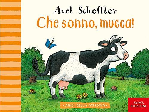 Che sonno, mucca! Ediz. a colori (Primi libri, Band 230)