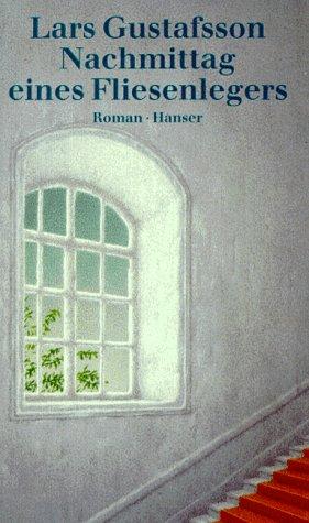 Nachmittag eines Fliesenlegers: Roman