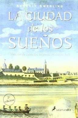 La ciudad de los sueños (Novela Histórica)