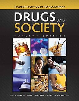 Hanson, G: Student Study Guide to Accompany Drugs and Societ