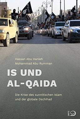 IS und Al-Qaida: Die Krise der Sunniten und die Rivalität im globalen Dschihad