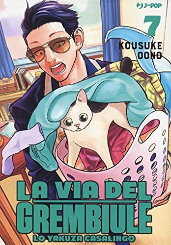 La via del grembiule. Lo yakuza casalingo (Vol. 7) (J-POP)