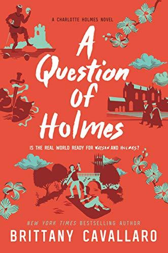 A Question of Holmes (Charlotte Holmes Novel, Band 4)