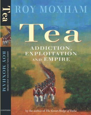 Tea: Addiction, Exploitation and Empire