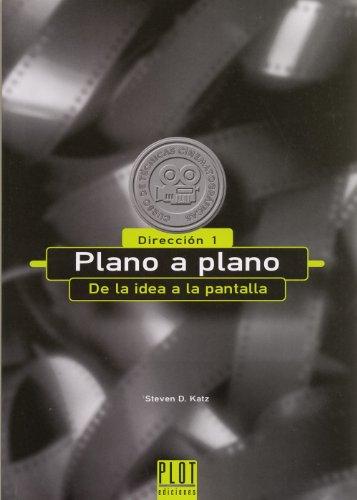 Plano a plano : de la idea a la pantalla (Curso de técnicas cinematográficas, Band 1)