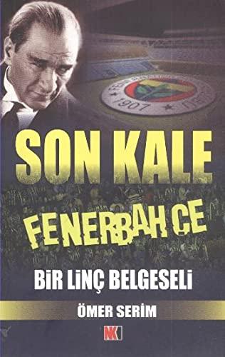 Son Kale Fenerbahce Bir Linc Belgeseli