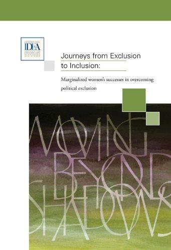 International Idea: Journeys from Exclusion to Inclusion: Marginalized Womens Successes in Overcoming Political Exclusion