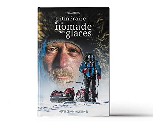 L'itinéraire d'un nomade des glaces