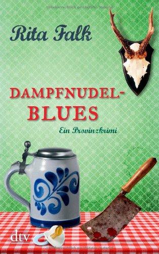 Dampfnudelblues: Ein Provinzkrimi