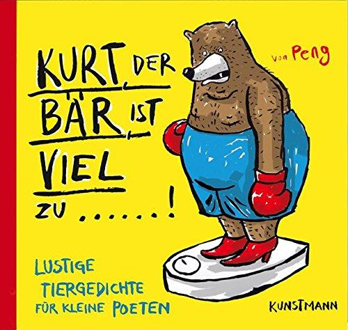 Kurt, der Bär, ist viel zu !