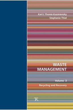 Waste Management, Volume 3: Recycling and Recovery