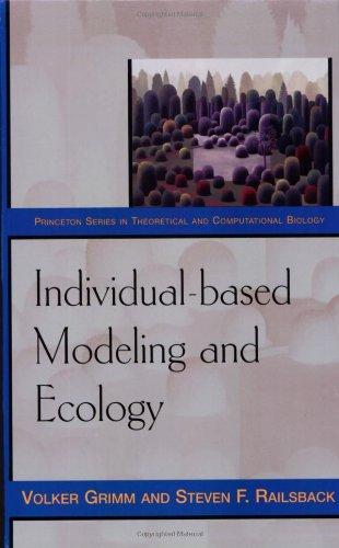 Individual-Based Modeling and Ecology: (Princeton Series in Theoretical and Computational Biology)