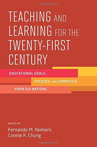 Teaching and Learning for the Twenty-First Century: Educational Goals, Policies, and Curricula from Six Nations