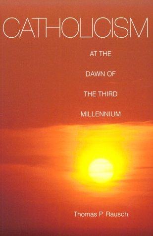 Catholicism at the Dawn of the Third Millennium (Michael Glazier Books)