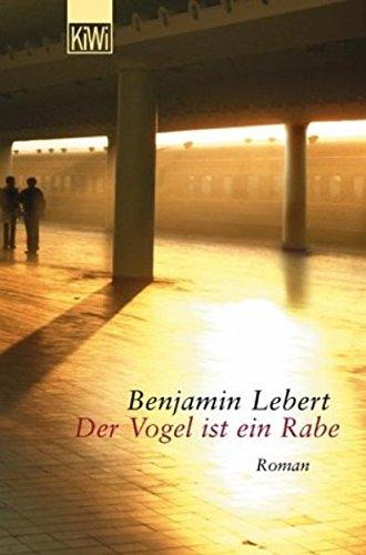 Der Vogel ist ein Rabe: Roman