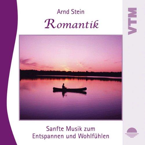 Romantik - Sanfte Musik zum Entspannen und Wohlfühlen