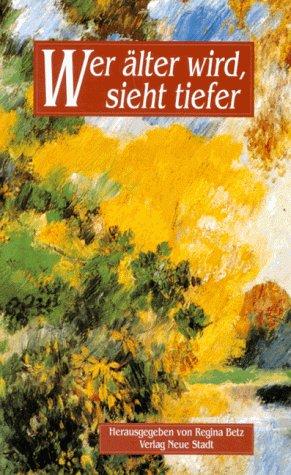 Wer älter wird, sieht tiefer. Großdruck: Ein Lesebuch