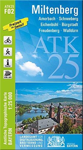 ATK25-F02 Miltenberg (Amtliche Topographische Karte 1:25000): Amorbach, Schneeberg, Eichenbühl, Bürgstadt, Freudenberg, Wallldürn (ATK25 Amtliche Topographische Karte 1:25000 Bayern)