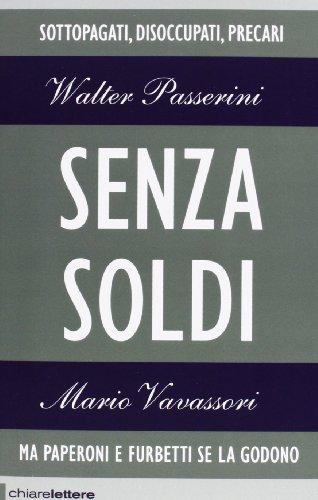 Senza soldi. Sottopagati, disoccupati, precari. Ma Paperoni e furbetti se la godono