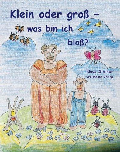 Klein oder gross - was bin ich bloss?