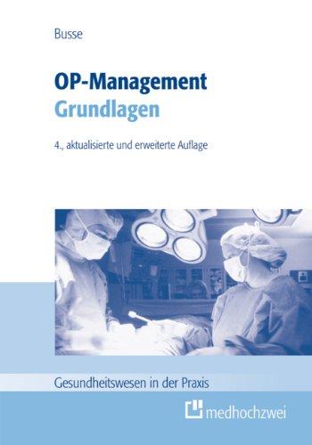 OP-Management: Grundlagen (Gesundheitswesen in der Praxis)